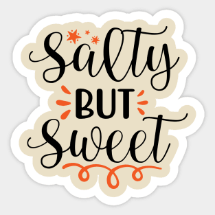 Salty but sweet Sticker